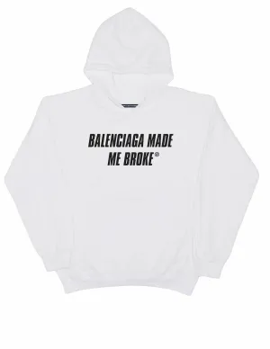 MADE ME BROKE HOODIE