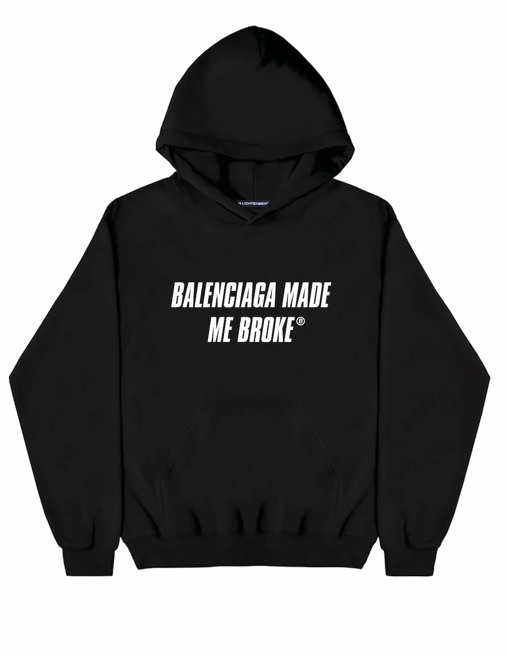 MADE ME BROKE HOODIE