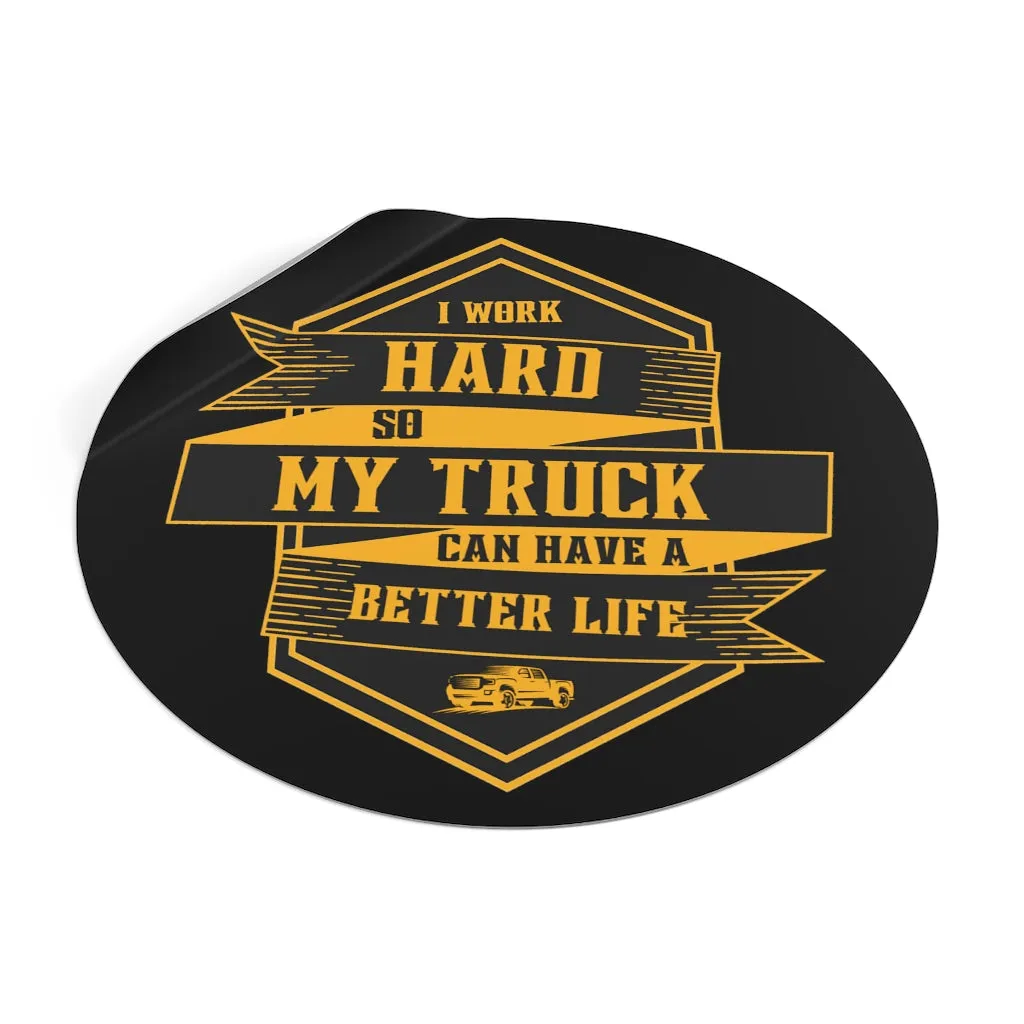 "Work Hard" Circular Cut Vinyl Sticker