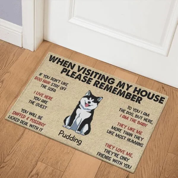 When Visiting My House Please Remember Dog Version Personalized Doormat