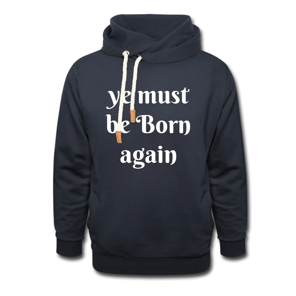 Ye must be Born Again Unisex Hoodie